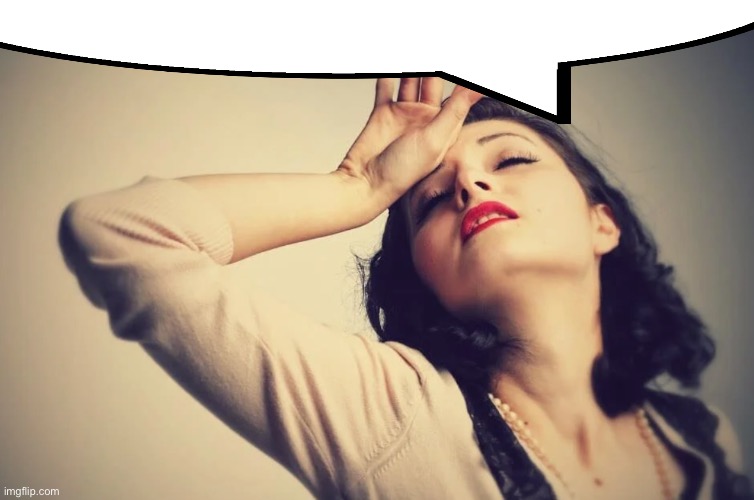 drama queen | image tagged in drama queen | made w/ Imgflip meme maker