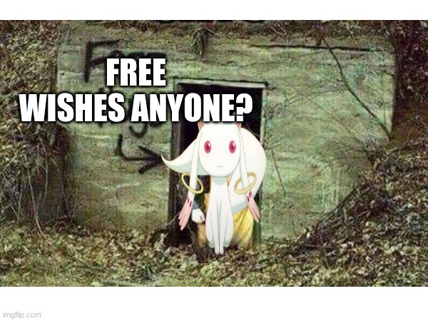 Kyubey went a little too far... | FREE WISHES ANYONE? | image tagged in puella magi madoka magica,i wish | made w/ Imgflip meme maker