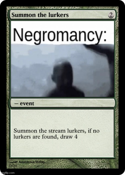 i summon the stream lurkers | made w/ Imgflip meme maker