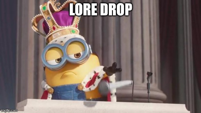 in comments | LORE DROP | image tagged in mic drop | made w/ Imgflip meme maker