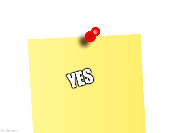 YES | made w/ Imgflip meme maker