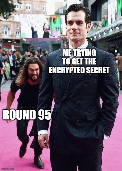 "WE FORGOT TO GIVE THE SUN TEMPLE CAMO" | ME TRYING TO GET THE ENCRYPTED SECRET; ROUND 95 | image tagged in aquaman sneaking up on superman | made w/ Imgflip meme maker