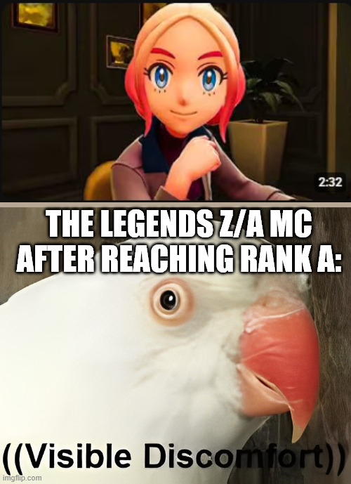 Taunie, can you please not? | THE LEGENDS Z/A MC AFTER REACHING RANK A: | image tagged in visible discomfort,pokemon | made w/ Imgflip meme maker