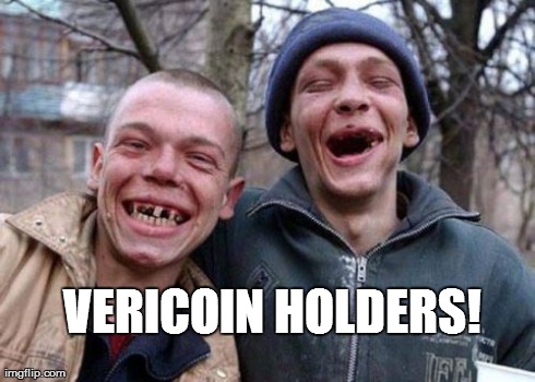 Ugly Twins Meme | VERICOIN HOLDERS! | image tagged in memes,ugly twins | made w/ Imgflip meme maker