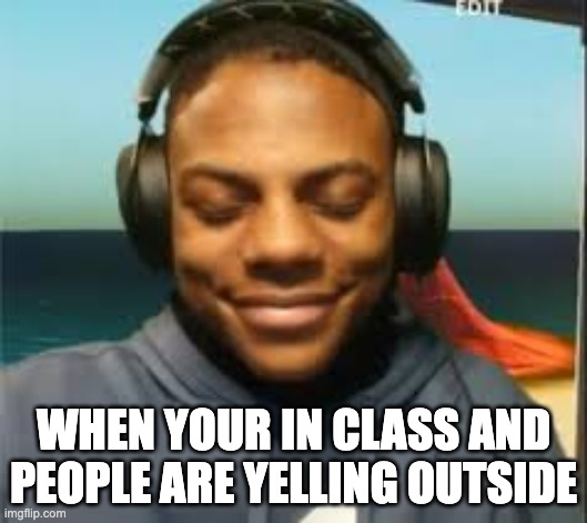 This is real | WHEN YOUR IN CLASS AND PEOPLE ARE YELLING OUTSIDE | image tagged in speed trying not to laugh,school memes,speed,relatable | made w/ Imgflip meme maker