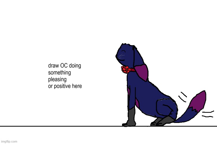 A lil thing for u to do if u feel like it | made w/ Imgflip meme maker