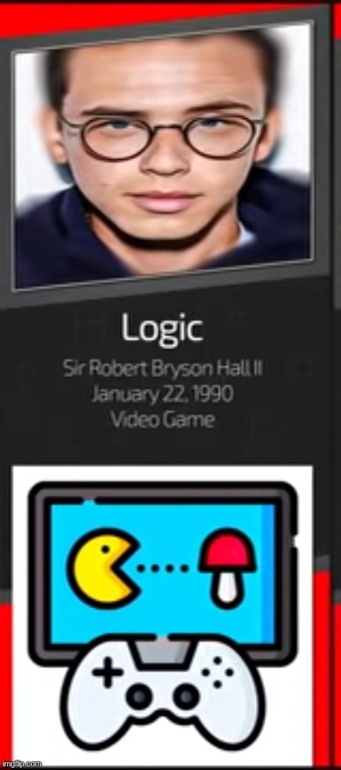 logic video game | image tagged in logic video game | made w/ Imgflip meme maker