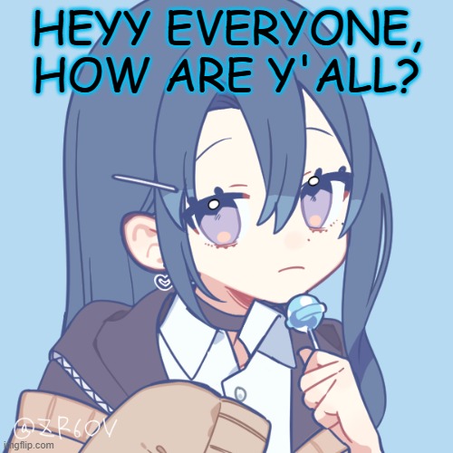 other user is on | HEYY EVERYONE, HOW ARE Y'ALL? | image tagged in - shoko - | made w/ Imgflip meme maker