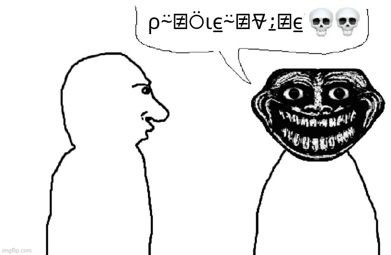 ​ | ⍴⍨⍯⍥⍳⍷⍨⍯⍫⍮⍯⍷ | made w/ Imgflip meme maker