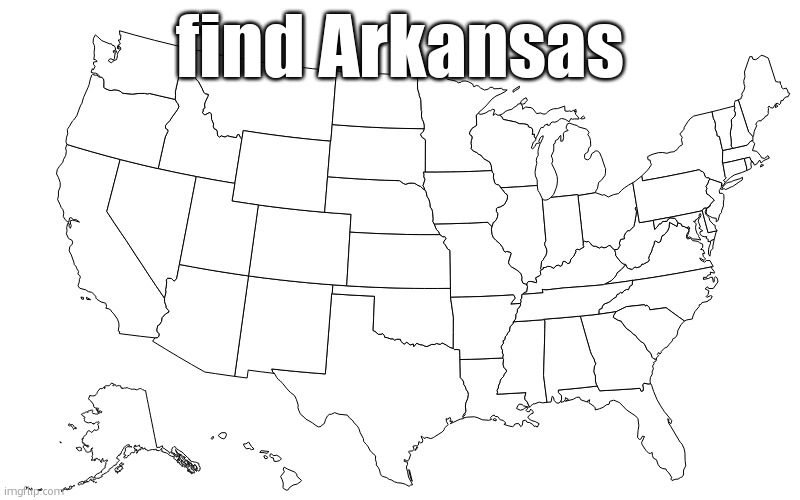 MAP OF USA | find Arkansas | image tagged in map of usa | made w/ Imgflip meme maker