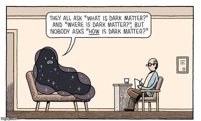 Dark Matter | image tagged in comics | made w/ Imgflip meme maker
