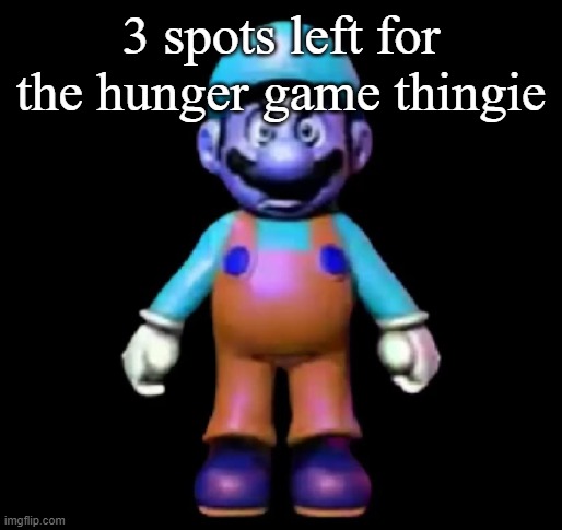 Urio | 3 spots left for the hunger game thingie | image tagged in urio | made w/ Imgflip meme maker