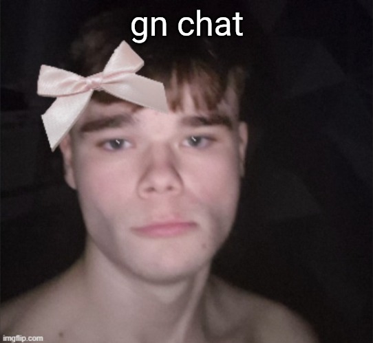 so cutesie | gn chat | image tagged in so cutesie | made w/ Imgflip meme maker