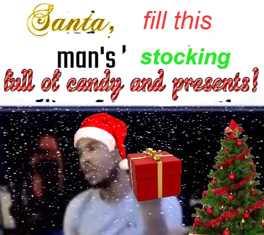 i love making these sm | fill this; stocking | made w/ Imgflip meme maker