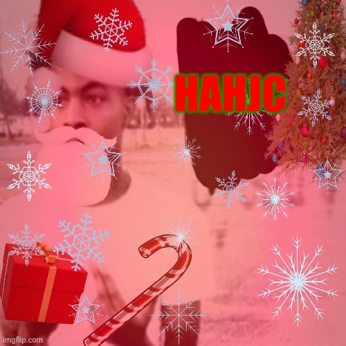 Have a Holly, jolly Christmas | HAHJC | made w/ Imgflip meme maker