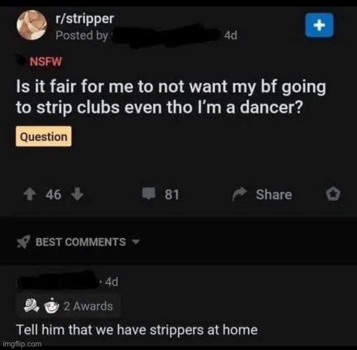 Strippers at Home? | image tagged in stripper,strippers,club,boyfriend | made w/ Imgflip meme maker