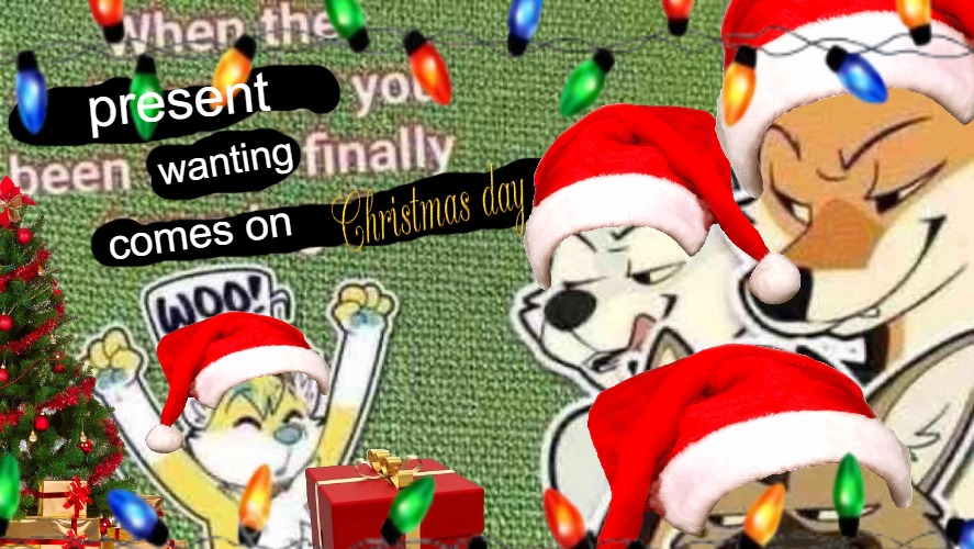 present; wanting; comes on | made w/ Imgflip meme maker