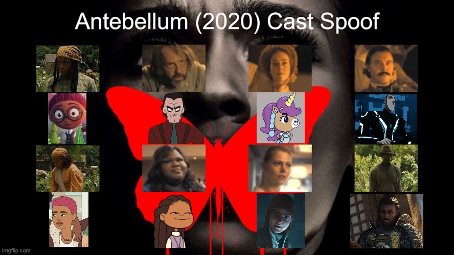 Credit to Waldness Topic International for this used | image tagged in meme,memes,spoof cast,antebellum,characters,roles | made w/ Imgflip meme maker