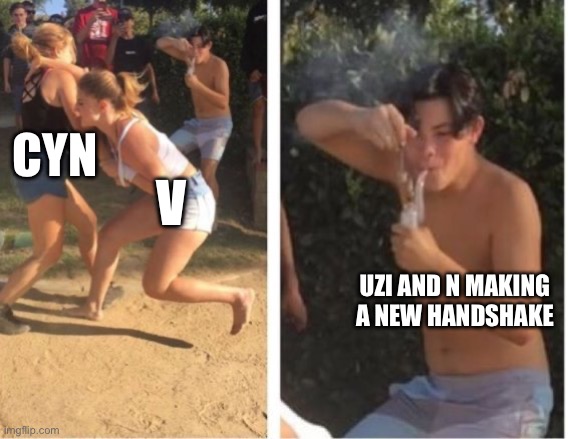 Hehe slap | CYN; V; UZI AND N MAKING A NEW HANDSHAKE | image tagged in dabbing dude,murder drones | made w/ Imgflip meme maker