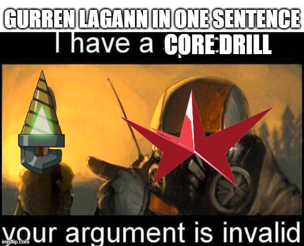 GIGA DRILLU BREAKERAAA | GURREN LAGANN IN ONE SENTENCE; CORE DRILL | image tagged in i have a spoon,memes,anime | made w/ Imgflip meme maker