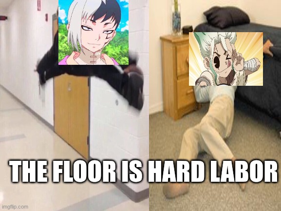 THE FLOOR IS HARD LABOR | made w/ Imgflip meme maker