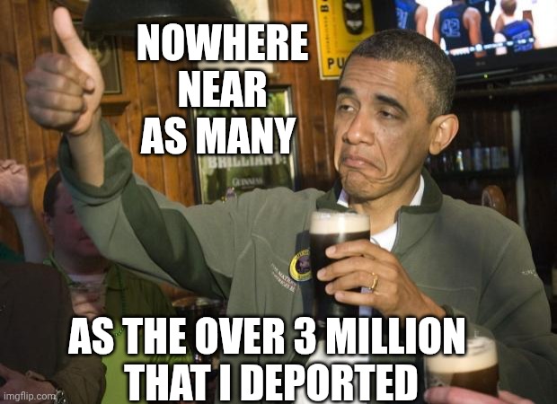 Not Bad | NOWHERE NEAR AS MANY AS THE OVER 3 MILLION 
THAT I DEPORTED | image tagged in not bad | made w/ Imgflip meme maker