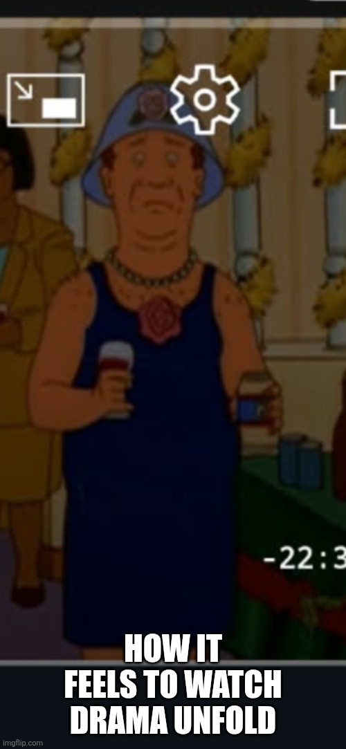 Bill | HOW IT FEELS TO WATCH DRAMA UNFOLD | image tagged in bill | made w/ Imgflip meme maker