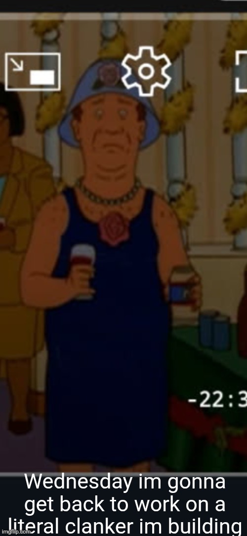 Bill | Wednesday im gonna get back to work on a literal clanker im building | image tagged in bill | made w/ Imgflip meme maker