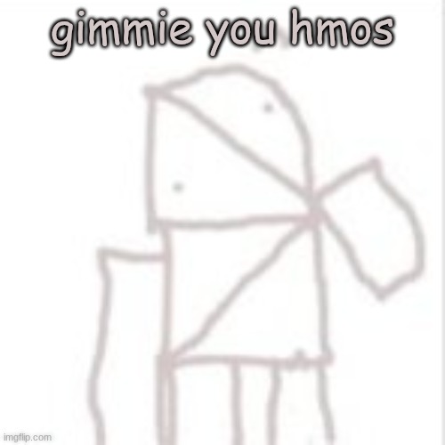 Parcelboy confused | gimmie you hmos | image tagged in parcelboy confused | made w/ Imgflip meme maker