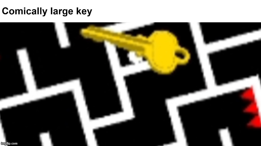 comically large key | image tagged in comically large key | made w/ Imgflip meme maker