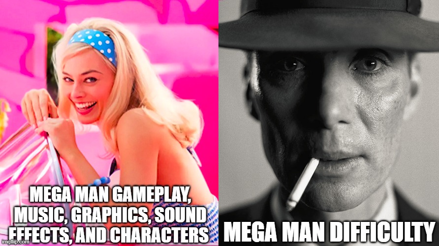 This is Basically Mega Man | MEGA MAN GAMEPLAY, MUSIC, GRAPHICS, SOUND EFFECTS, AND CHARACTERS; MEGA MAN DIFFICULTY | image tagged in barbie vs oppenheimer,capcom,mega man | made w/ Imgflip meme maker