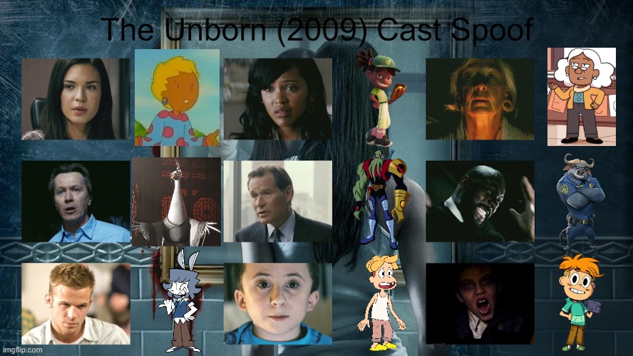 Credit to Waldness Topic International for this used | image tagged in meme,memes,spoof cast,the unborn,characters,roles | made w/ Imgflip meme maker