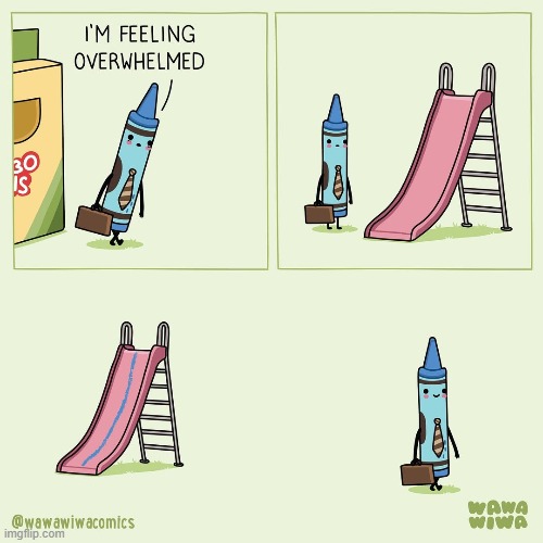 image tagged in crayon,work,overwhelmed,slide | made w/ Imgflip meme maker