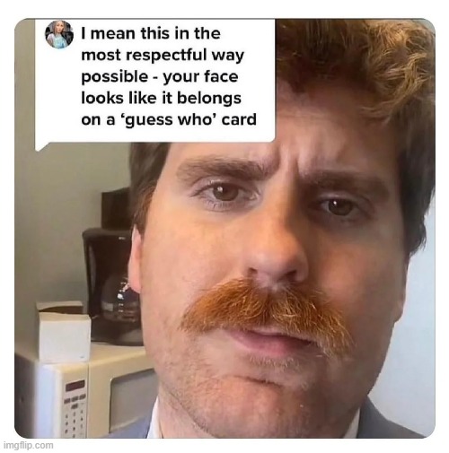 image tagged in face,guess who | made w/ Imgflip meme maker