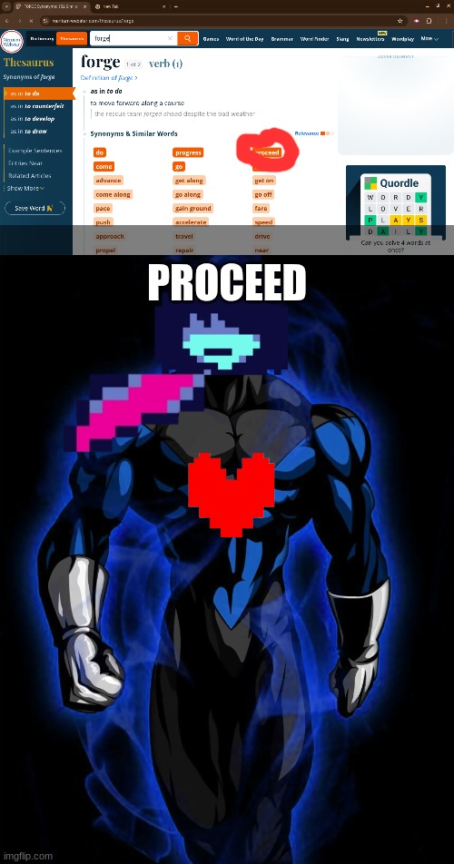PROCEED | PROCEED | image tagged in proceed chad,proceed,deltarune | made w/ Imgflip meme maker
