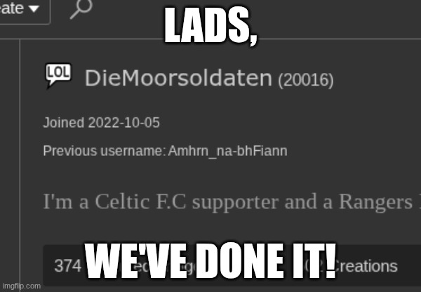 LADS, WE'VE DONE IT! | made w/ Imgflip meme maker