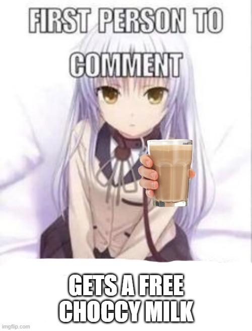 choccy milk | GETS A FREE CHOCCY MILK | image tagged in first person to comment owns as a pet for a week,choccy milk,have some choccy milk | made w/ Imgflip meme maker