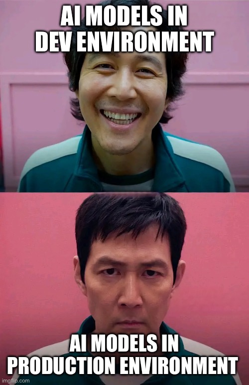 AI expectations vs reality | AI MODELS IN DEV ENVIRONMENT; AI MODELS IN PRODUCTION ENVIRONMENT | image tagged in squid game | made w/ Imgflip meme maker