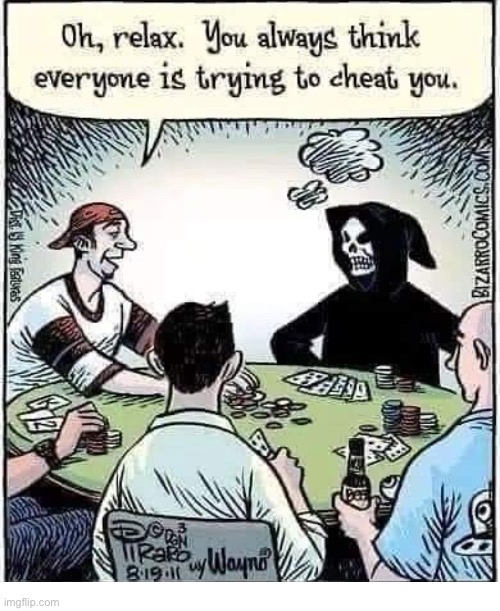Bizarro Comics | image tagged in comics,bizarro comics,poker game,grim reaper,cheat death | made w/ Imgflip meme maker