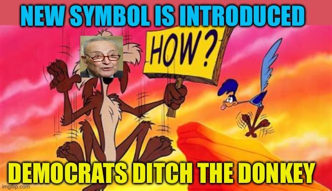 Chuck E. Coyote | NEW SYMBOL IS INTRODUCED; DEMOCRATS DITCH THE DONKEY | image tagged in gifs,democrats,democratic socialism,losers,fail | made w/ Imgflip meme maker