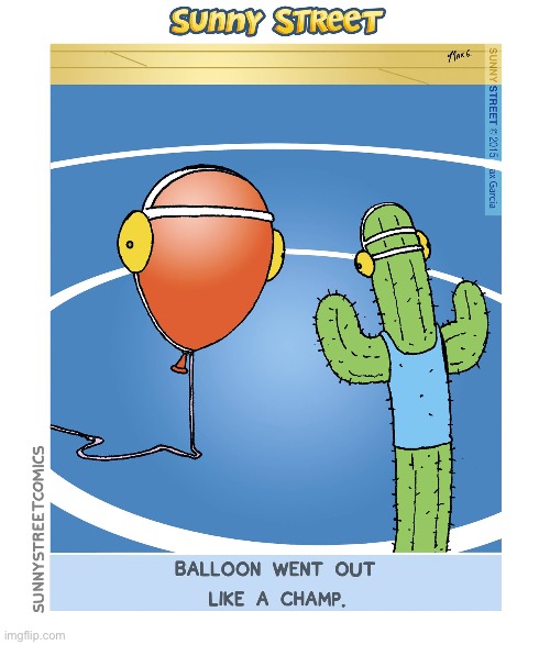 A mismatch if there ever was one… | image tagged in comics,sunny street,wrestling,balloon,cactus,mismatch | made w/ Imgflip meme maker