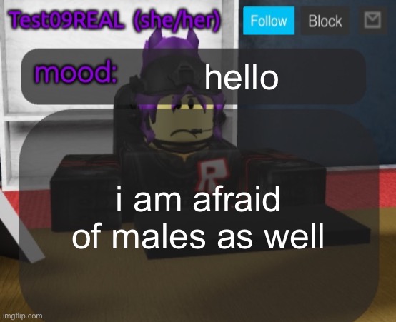 Test09 Jane Doe temp v2 | hello; i am afraid of males as well | image tagged in test09 jane doe temp v2 | made w/ Imgflip meme maker