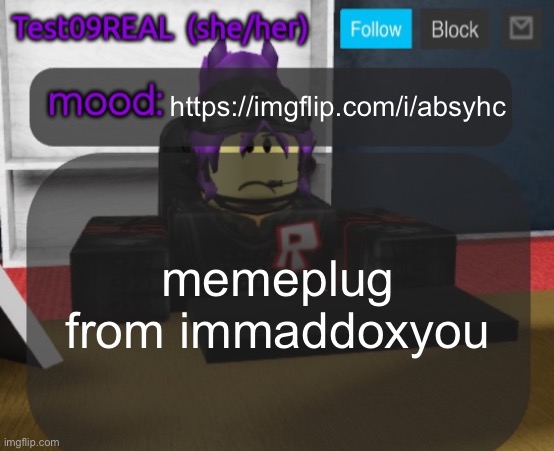 Test09 Jane Doe temp v2 | https://imgflip.com/i/absyhc; memeplug from immaddoxyou | image tagged in test09 jane doe temp v2 | made w/ Imgflip meme maker