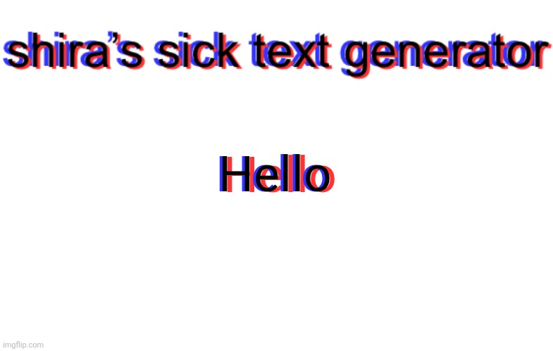 shira text generator | Hello; Hello; Hello | image tagged in shira text generator | made w/ Imgflip meme maker