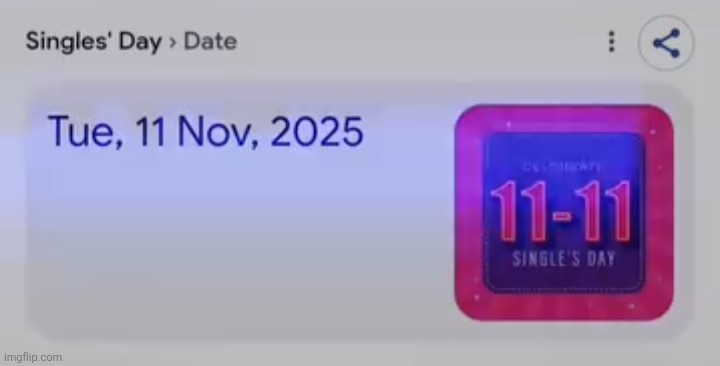 Happy singles day | image tagged in 12 nov for me rn but who cares | made w/ Imgflip meme maker