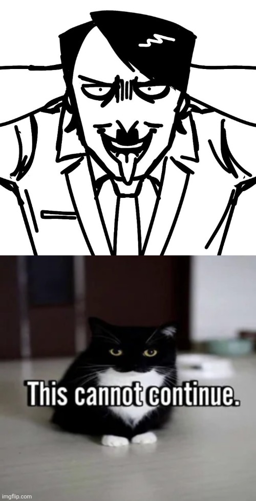 Genuinely scared | image tagged in this cannot continue | made w/ Imgflip meme maker