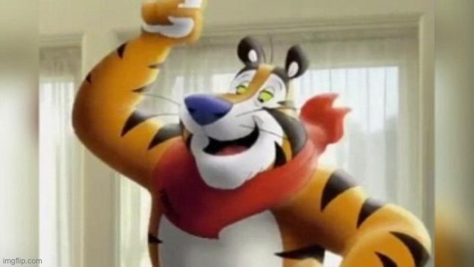 tony the tiger great | image tagged in tony the tiger great | made w/ Imgflip meme maker