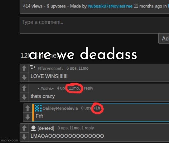are we deadass | made w/ Imgflip meme maker