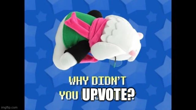 UPVOTE? | made w/ Imgflip meme maker