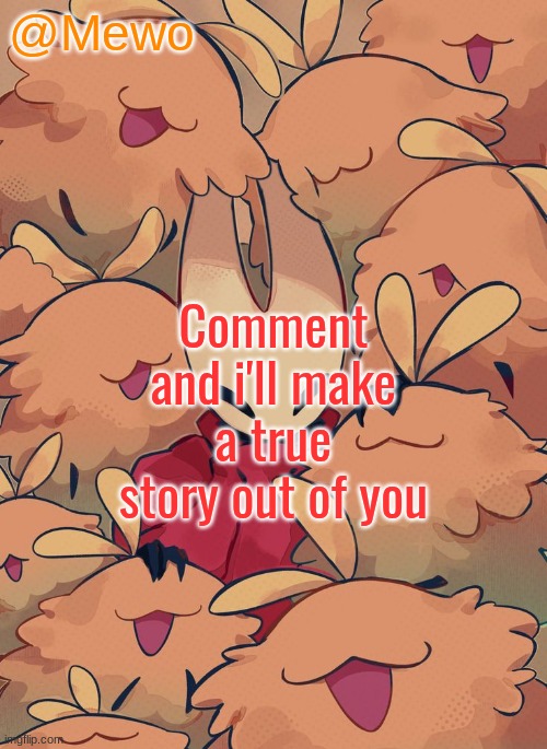 Mewo silksong announcement temp | Comment and i'll make a true story out of you | image tagged in mewo silksong announcement temp | made w/ Imgflip meme maker